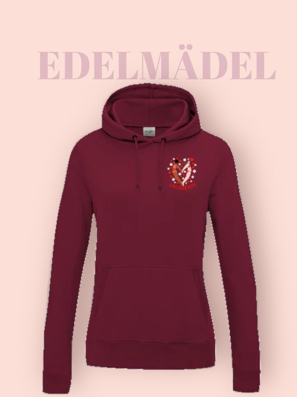 Pulli Edelmädel Love your Body Hoodie viele Farben - FROLLEIN KÄTHE Shop