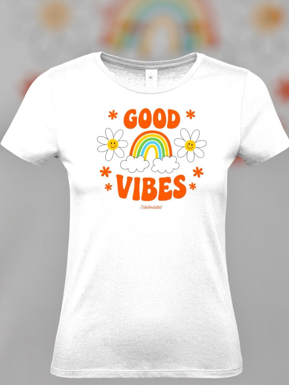 Shirt Edelmädel Premium Good Vibes Premium - FROLLEIN KÄTHE Shop
