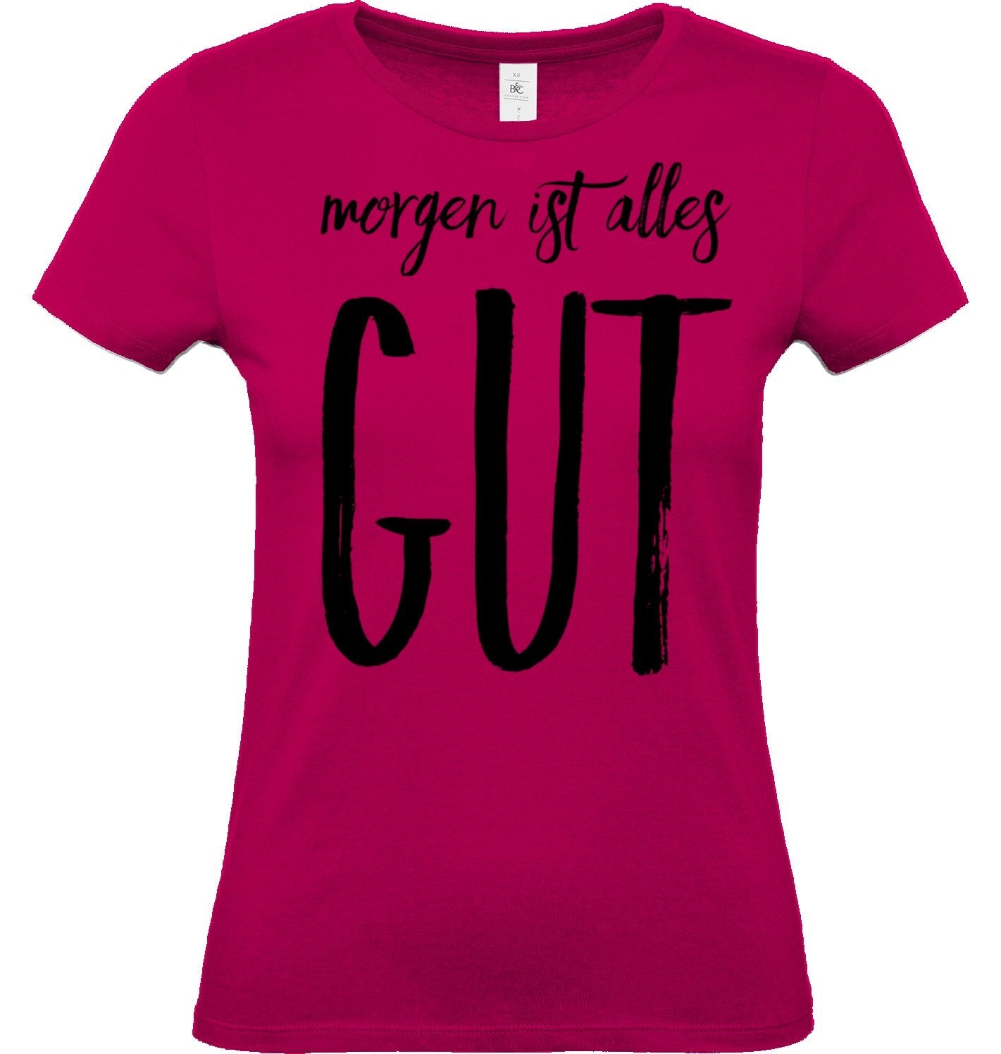 Shirt Edelmädel Premium ''Morgen ist alles GUT'' - FROLLEIN KÄTHE Shop