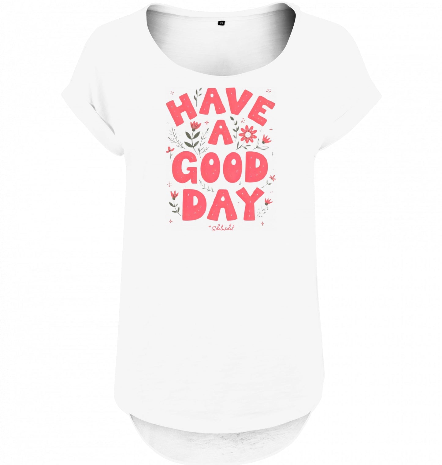 Shirt Edelmädel Slub Have a good Day Front Print - FROLLEIN KÄTHE Shop