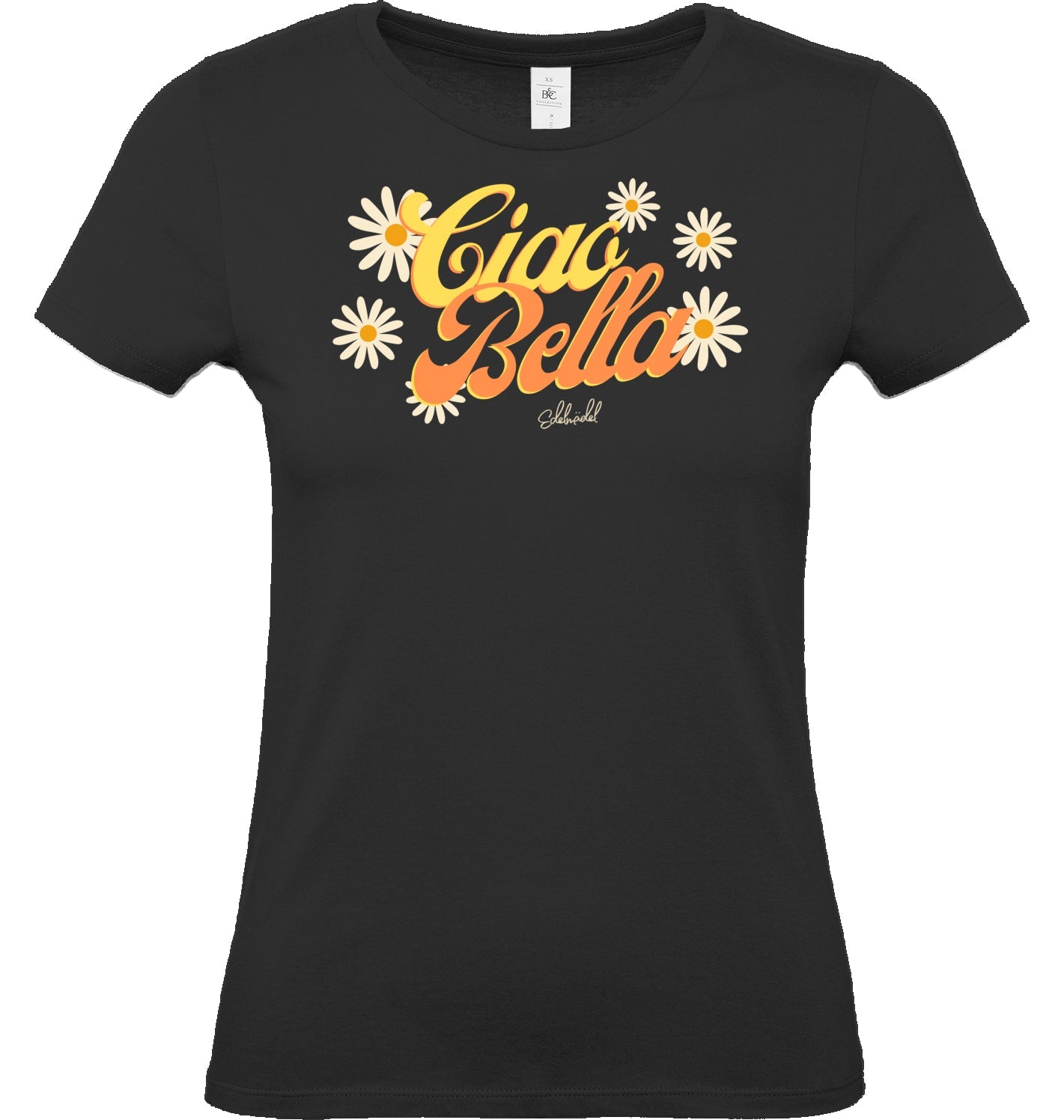 Shirt Premium Edelmädel Ciao Bella - FROLLEIN KÄTHE Shop