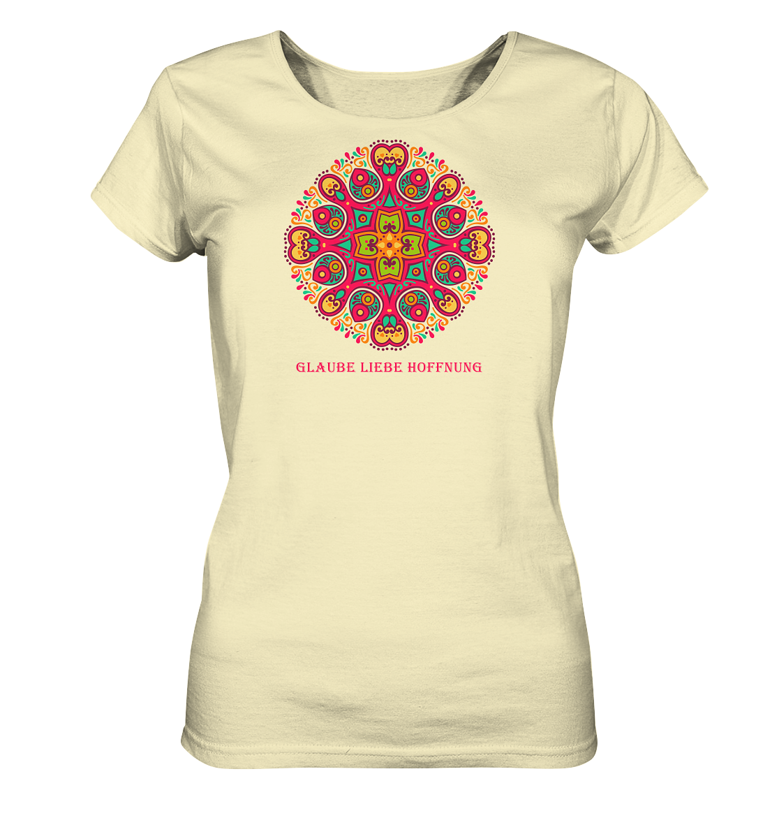 Edelmädel Glaube Liebe Hoffnung viele Farben - Ladies Organic Shirt