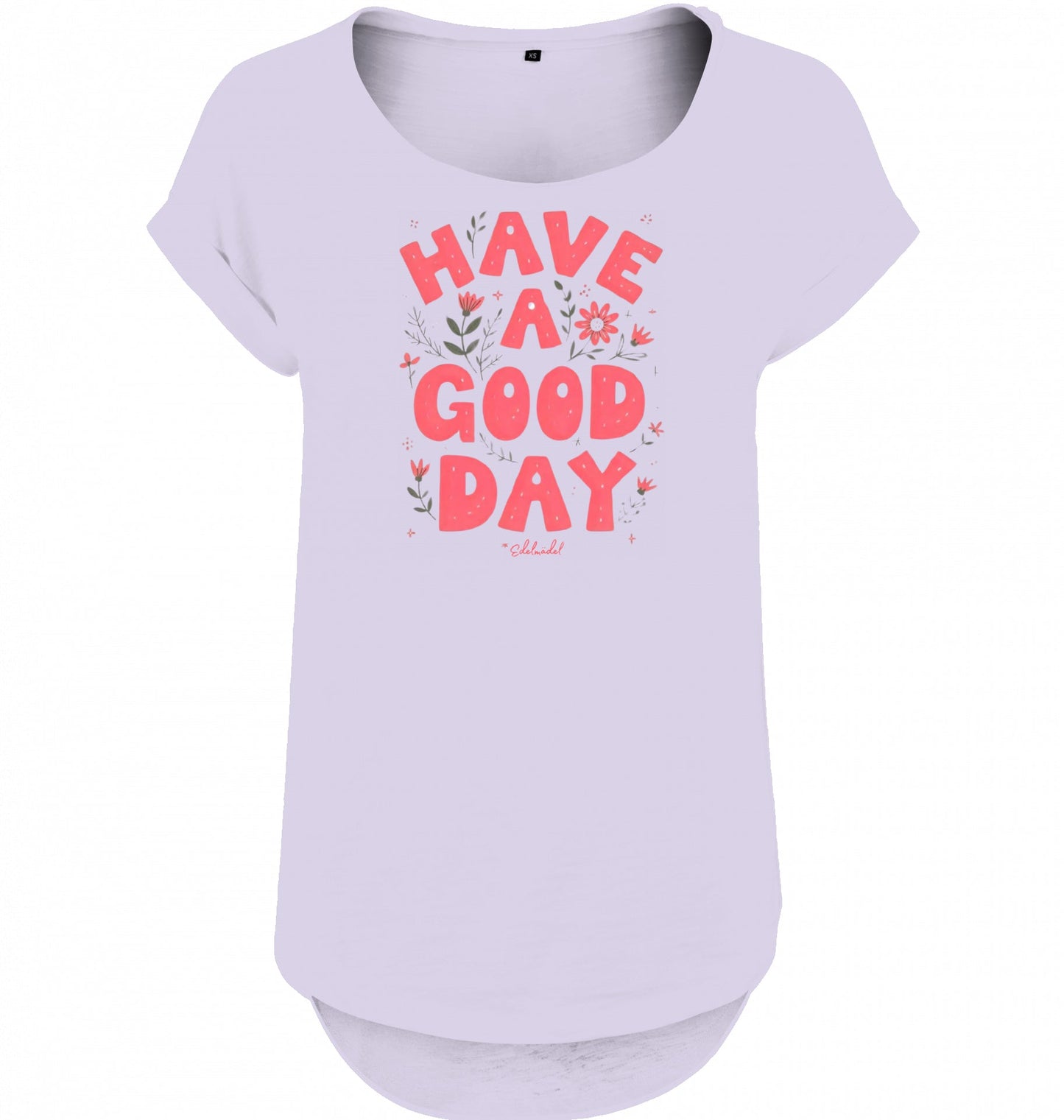 Shirt Edelmädel Slub Have a good Day Front Print - FROLLEIN KÄTHE Shop